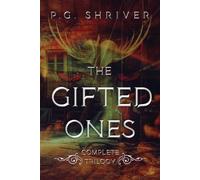 P G Shriver The Gifted Ones Trilogy (Tascabile) Gifted Ones
