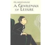P.G. Wodehouse A Gentleman Of Leisure (Copertina rigida)