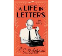 P.G. Wodehouse A Life in Letters (Copertina rigida)