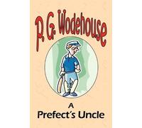 P G Wodehouse A Prefect's Uncle - From the Manor Wodehouse Collectio (Tascabile)