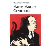 P.G. Wodehouse Aunts Aren't Gentlemen (Copertina rigida)