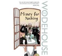 P.G. Wodehouse Money for Nothing (Tascabile)