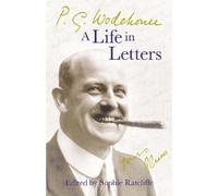 P.G. Wodehouse P.G. Wodehouse: A Life in Letters (Tascabile)