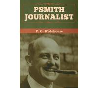 P G Wodehouse Psmith, Journalist (Tascabile)