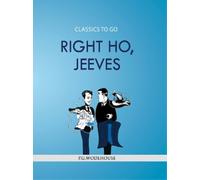 P. G. Wodehouse Right Ho, Jeeves (Tascabile) Classics To Go