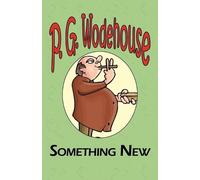 P G Wodehouse Something New - From the Manor Wodehouse Collection, a (Tascabile)