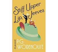 P.G. Wodehouse Stiff Upper Lip, Jeeves (Tascabile) Jeeves & Wooster