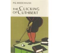 P.G. Wodehouse The Clicking Of Cuthbert (Copertina rigida)