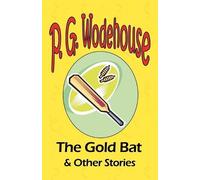 P G Wodehouse The Gold Bat & Other Stories - From the Manor Wodehous (Tascabile)