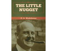 P G Wodehouse The Little Nugget (Tascabile)