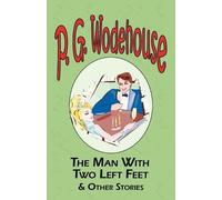P G Wodehouse The Man with Two Left Feet & Other Stories - From the (Tascabile)