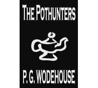 P G Wodehouse The Pothunters by P. G. Wodehouse, Fiction, Literary (Tascabile)