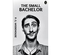 P G Wodehouse The small bachelor (Tascabile)