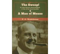 P G Wodehouse The Swoop & A Man of Means (Tascabile)