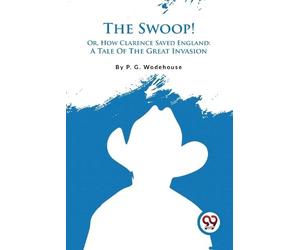 P.G. Wodehouse The Swoop (Tascabile)