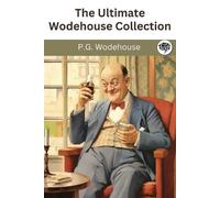 P G Wodehouse The Ultimate Wodehouse Collection (Tascabile)