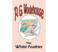 P G Wodehouse The White Feather - From the Manor Wodehouse Collectio (Tascabile)