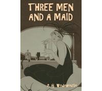 P G Wodehouse Three Men and a Maid (Tascabile)
