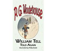 P G Wodehouse William Tell Told Again - From the Manor Wodeho (Copertina rigida)