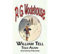 P G Wodehouse William Tell Told Again - From the Manor Wodehouse Col (Tascabile)