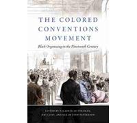 P. Gabrielle Foreman The Colored Conventions Movement (Copertina rigida)