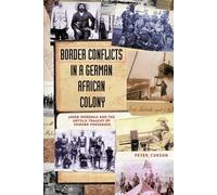 P. H. Curson Border Conflicts in a German African Colony (Tascabile)