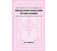 P.H. Emerson Welsh Fairy-Tales And Other Stories (Tascabile)