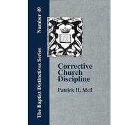 P., H. Mell Corrective Church Discipline (Tascabile)