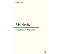 P. H. Newby Something to Answer For (Tascabile)