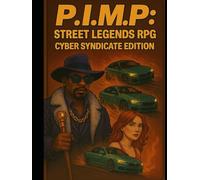 P.I.M.P.: Street Legends RPG - Cyber Syndicate Edition