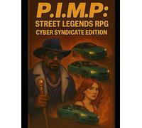 P.I.M.P.: Street Legends RPG - Cyber Syndicate Edition