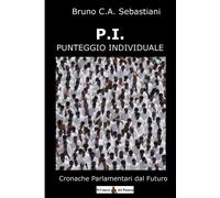 P.I. PUNTEGGIO INDIVIDUALE: Cronache Parlamentari dal Futuro - Sebastiani ...