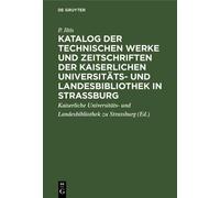 P Iltis Katalog Der Technischen Werke Und Zeitschriften Der K (Copertina rigida)