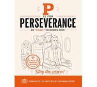 P is for Perseverance: An “Adult” Colouring Book About Staying the Course