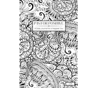 P is for Positive: A Daily Journal for a Happier You