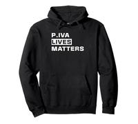P.Iva Lives Matter - Partita Iva e Orgoglio Professionale Felpa con Cappuccio