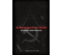 P.J. Agness The Moscow Rules of Self-Defense: Cold War Spy Tactics f (Tascabile)