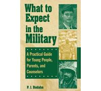 P. J. Budahn What to Expect in the Military (Tascabile)