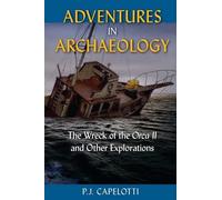 P.J. Capelotti Adventures in Archaeology (Tascabile)