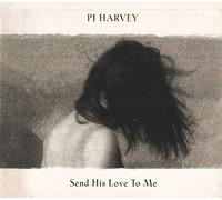 P J HARVEY - Send His Love to Me [CD 2]