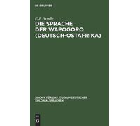 P J Hendle Die Sprache Der Wapogoro (Deutsch-Ostafrika) (Copertina rigida)