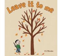 P J Kennan Leave it to me - A children's book about Autumn an (Copertina rigida)