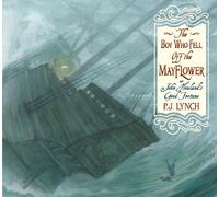 The Boy Who Fell Off the Mayflower, or John Howland's Good Fortune
