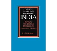 P. J. Marshall Bengal: The British Bridgehead (Copertina rigida)
