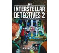 P J Nichols Nichols, P.J. P.J. Nichols The Interstellar Detectives 2 (Tascabile)