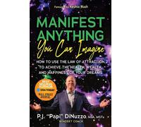 P.J. "Papi" DiNuzzo Mindset Coach Manifest Anything You Can Imagine (Tascabile)