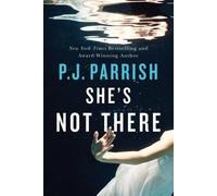 P.J. Parrish She's Not There (Tascabile)
