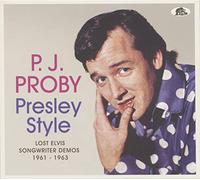 P.J. Proby Presley Style: Lost Elvis Songwriter Demos 1961-1963 (CD) Album