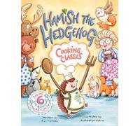 P J Tierney Hamish the Hedgehog, Cooking Classes (Copertina rigida)