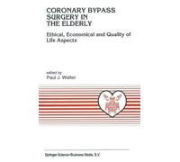 P.J. Walter Coronary Bypass Surgery in the Elderly (Copertina rigida)